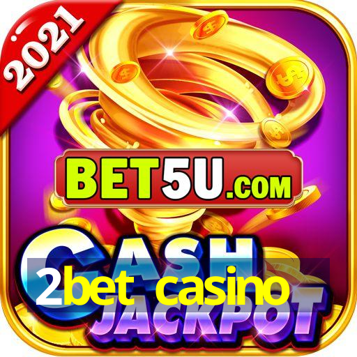 2bet casino